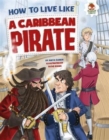 A Caribbean Pirate : Kidnapping, Plunder and a Fight to the Death - Book
