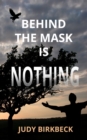 Behind the Mask is Nothing - Book