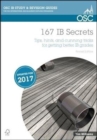 167 IB Secrets : Tips, hints, and cunning tricks for getting better IB grades - Book