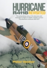 Hurricane R4118 Revisited : The Extraordinary Story of the Discovery and Restoration to Flight of a Battle of Britain Survivor: The Adventure Continues 2005-2017 - Book