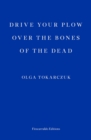 Drive your Plow over the Bones of the Dead - Book