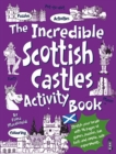 The Incredible Scottish Castles Activity Book - Book