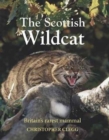 The Scottish Wildcat : Britain's most endangered mammal - Book