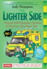 The Lighter Side 2 : A Former NHS Paramedic's Selection of Humorous Mess Room Tales - Book