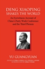 Deng Xiaoping Shakes the World : An Eyewitness Account of China's Party Work Conference and the Third Plenum - Book