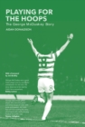 Playing for the Hoops : The George McCluskey Story - Book