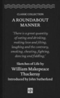 A Roundabout Manner : Sketches of Life by William Makepeace Thackeray - Book