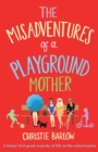 Misadventures of a Playground Mother - Book