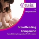 Breastfeeding Companion : Hypnosis for More Relaxed, Confident Breastfeeding - Book