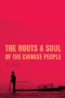 The Roots and Soul of the Chinese People - Book