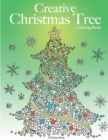 Creative Christmas Tree Coloring Book : A collection of classic & contemporary Christmas trees to color - Book