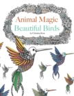 Animal Magic : Beautiful Birds. Anti-Stress Animal Art Therapy - Book