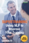 Supertraining : Using Nlp to Improve Your Training - Book