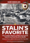 Stalin'S Favorite: the Combat History of the 2nd Guards Tank Army from Kursk to Berlin : Volume 2: from Lublin to Berlin, July 1944-May 1945 - Book