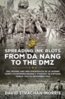 Spreading Ink Blots from Da Nang to the DMZ : The Origins and Implementation of Us Marine Corps Counterinsurgency Strategy in Vietnam, March 1965 to November 1968 - Book