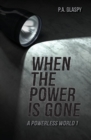 When the Power Is Gone - Book