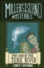 Miller's Island Mysteries 1 : The Case of the Toxic River - Book