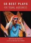 50 Best Plays for Young Audiences : A celebration of 50 years of theatre-making in England for children and young people - Book