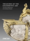 Treasures of the Goldmith's Art : The Michael Wellby Bequest to the Ashmolean Museum - Book