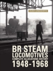 BR Steam Locomotives Complete Allocations History 1948-1968 - Book