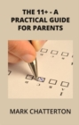 The 11+ A Practical Guide for Parents - Book