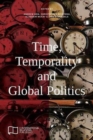 Time, Temporality and Global Politics - Book