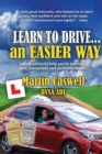 Learn To Drive...an Easier Way : Updated for 2020 - Book