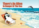 There's An Alien In Danger At The Sea - Book