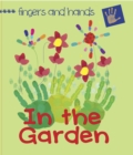 Fingers and Hands : In the Garden - eBook