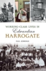 Working class lives in Edwardian Harrogate - Book