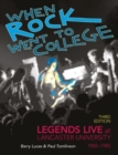 When Rock Went to College 1969–1985 : Legends Live at Lancaster University - Book