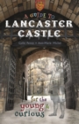 A Guide to Lancaster Castle : for the young and curious - Book