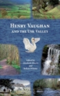 Henry Vaughan and the Usk Valley - Book