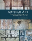 Artisan Art : Vernacular wall paintings in the Welsh Marches, 1550-1650 - Book