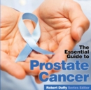 Prostrate Cancer : The Essential Guide - Book