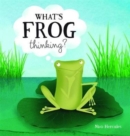 What's Frog Thinking? - Book