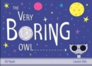 The Very Boring Owl - Book