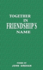 Together in friendship's name - Book