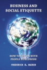 Business and Social Etiquette : How to get on with people worldwide - Book