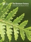 The Benmore Fernery : Celebrating the world of Ferns - Book