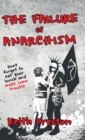 The Failure of Anarchism - Book