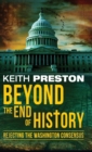 Beyond the End of History : Rejecting the Washington Consensus - Book