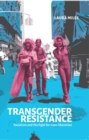 Transgender Resistance : Socialism and the Fight for Trans Liberation - Book