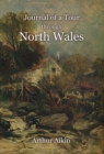 Journal of a Tour through North Wales and Part of Shropshire with Observations in Mineralogy and Other Branches of Natural History - Book