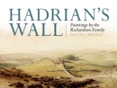 Hadrian's Wall : Paintings by the Richardson Family - Book