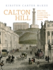 Calton Hill : And the plans for Edinburgh's Third New Town - Book