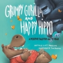 Grumpy Gorilla And Happy Hippo - Book