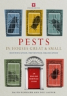 Pests in Houses Great and Small : Identification, Prevention and Eradication - Book