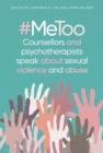 #MeToo - counsellors and psychotherapists speak about sexual violence and abuse - Book