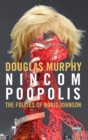 Nincompoopolis: The Follies of Boris Johnson - Book